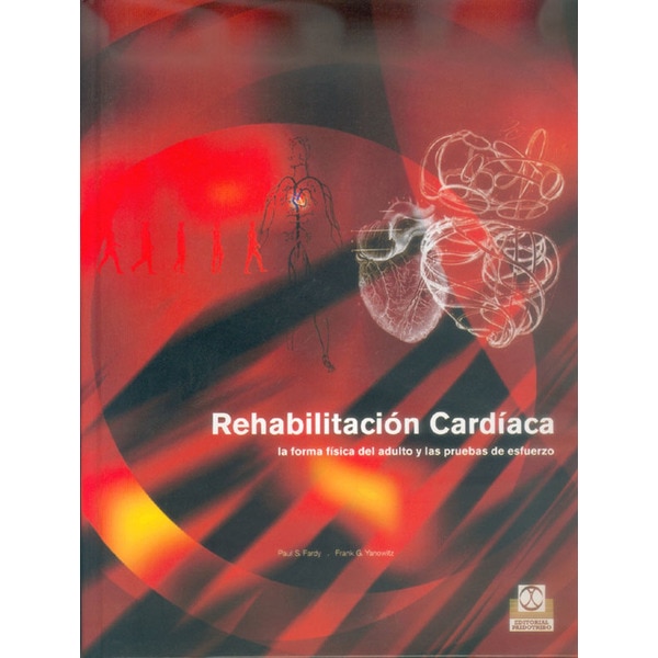 Rehabilitación Cardíaca. La Forma Física Del Adulto Y Las Pruebas De Esfuerzo 1