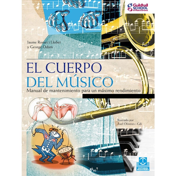 Imagem 0 de Cuerpo del músico, El. Manual de mantenimiento para un máximo rendimiento (Color) (Capa mole)