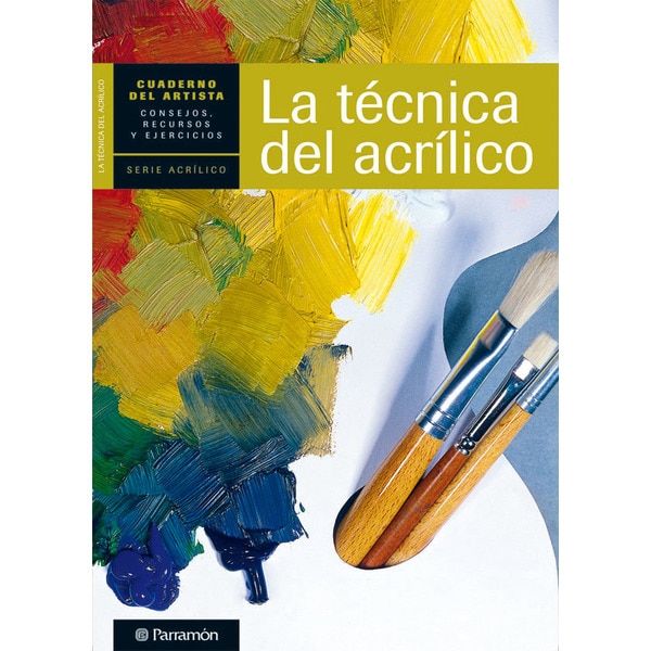 Imagem 0 de Técnica del acrílico, La (Capa mole)