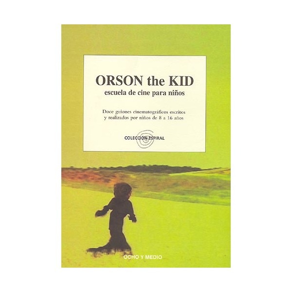 Orson The Kind: Escuela De Cine Para Niños 1