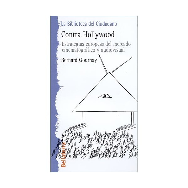Contra Hollywood: Estrategias europeas del mercado cinemetográfico y audiovisual (Capa mole) 1