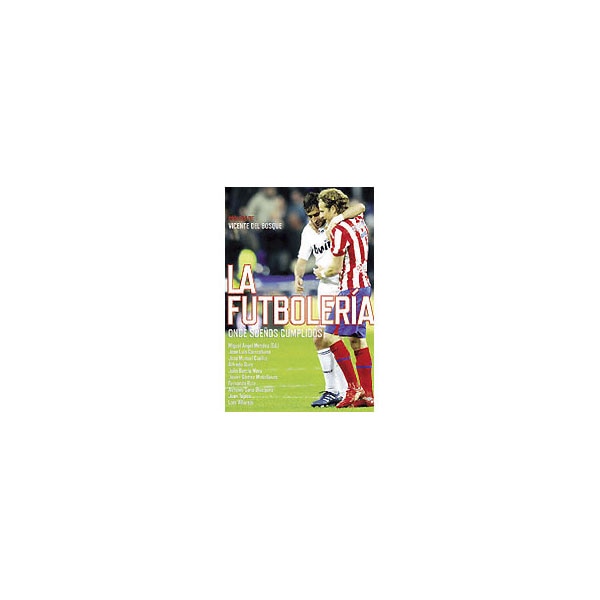 La Futbolería: Once Sueños Cumplidos 1
