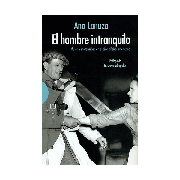 El hombre intranquilo: Mujer y maternidad en el cine clásico americano (Capa mole com abas) 1