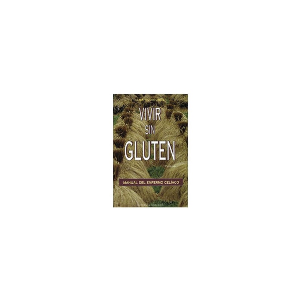 Vivir sin gluten: Manual del enfermo celiaco(Tapa blanda) 1