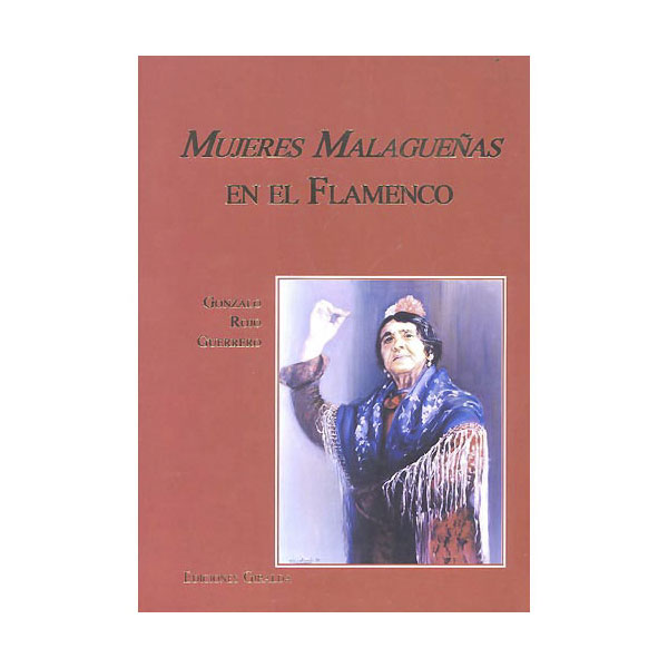 Imagen 0 de Mujeres malagueñas en el flamenco (Tapa dura)