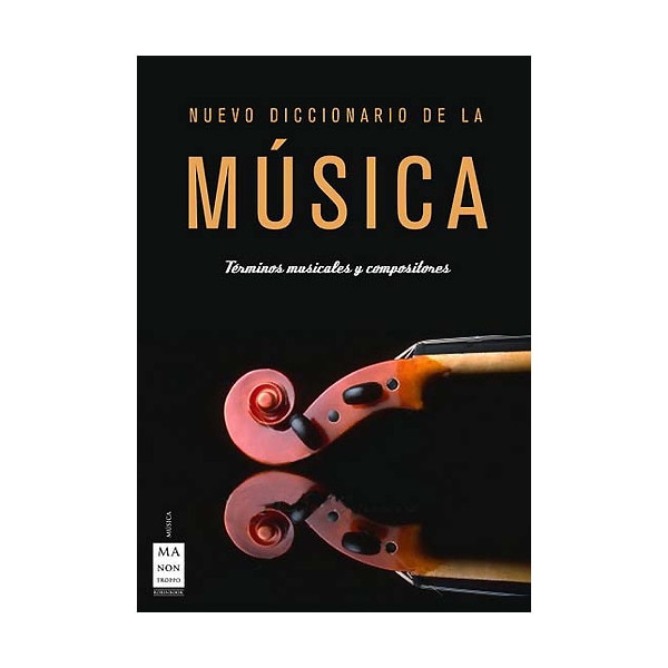 Nuevo Diccionario De La Música: Términos Musicales Y Compositores 1