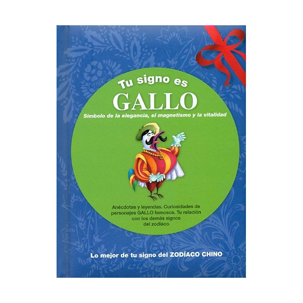 Imagen 0 de Tu signo es Gallo: Símbolo de la elegancia, el magnetismo y la vitalidad  (Tapa dura)