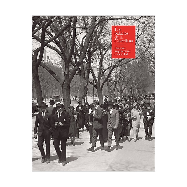 Imagem 0 de Los Palacios De La Castellana: Historia. Arquitectura Y Sociedad