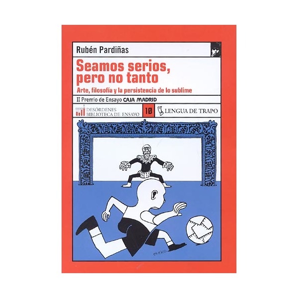 Imagen 0 de Seamos serios, pero no tanto: arte, filosofía y la persistencia de lo sublime (Tapa blanda)