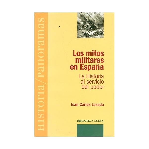 Imagen 0 de Los mitos militares en españa: la historia al servicio del poder (Tapa blanda)