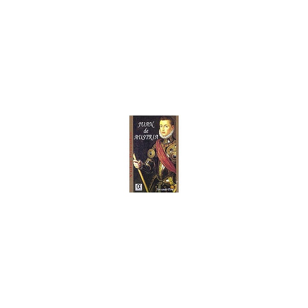 Juan De Austria: El Vencedor De Lepanto 1