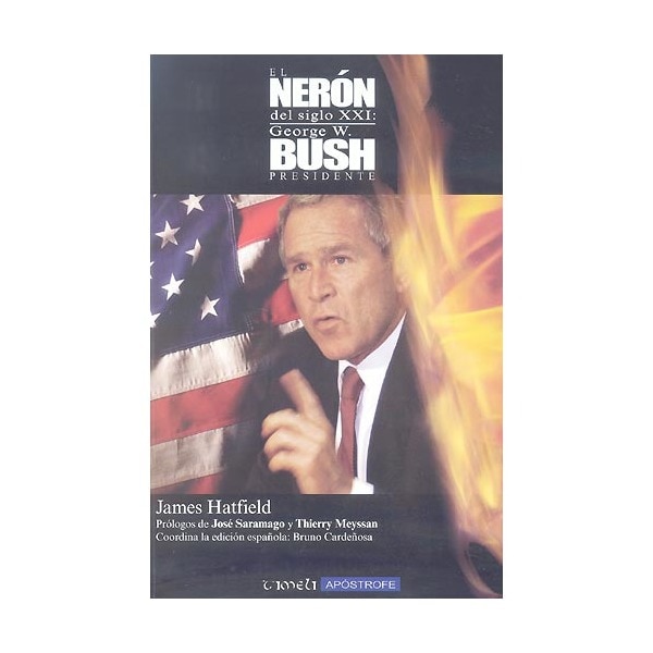 Imagem 0 de El Nerón Del Siglo XXI: George W. Bush. Presidente