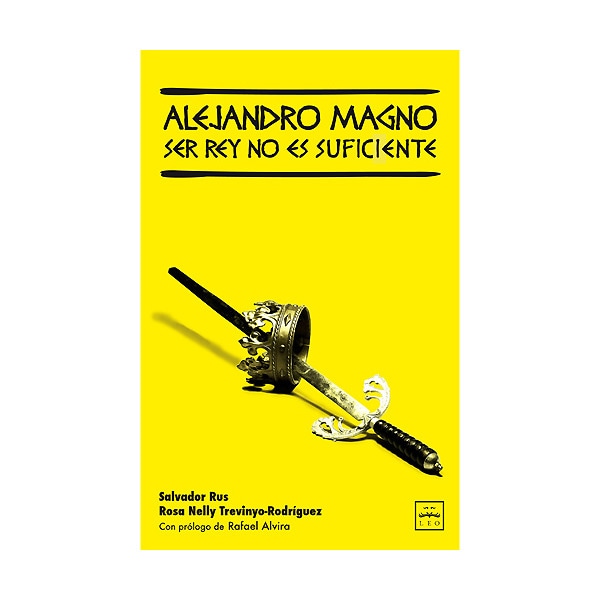 Alejandro Magno: Ser Rey No Es Suficiente 1