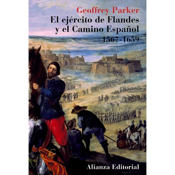 Imagem 0 de El ejército de Flandes y el Camino Español 1567-1659 (Capa mole com abas)