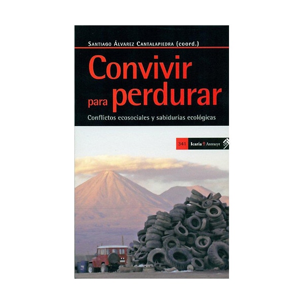 Convivir para Perdurar: Conflictos Ecosociales y Sabidurías Ecológicas 1