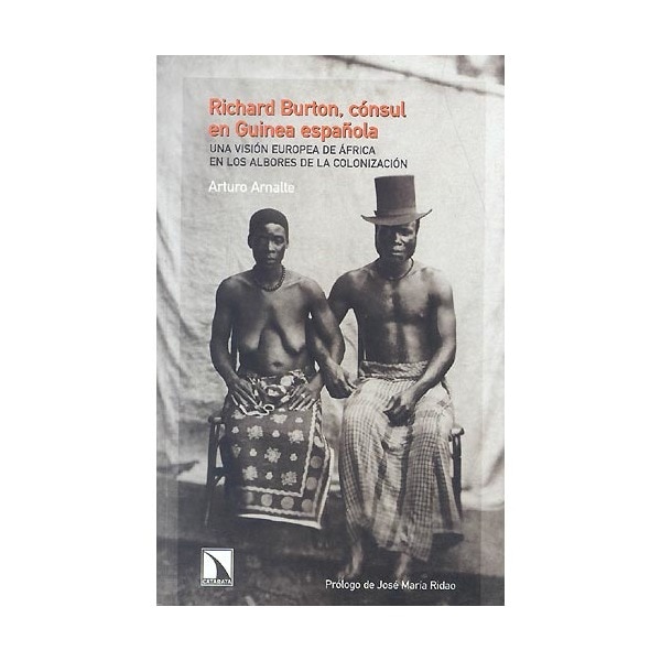 Richard Burton, cónsul en Guinea española.: Una visión europea de África en los albores de la colonización 1