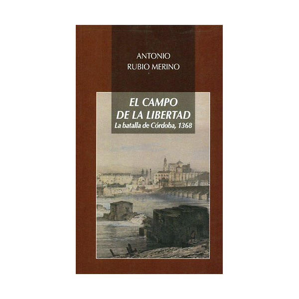 El campo de la libertad: La batalla de Córdoba, 1368 (Capa mole com abas) 1