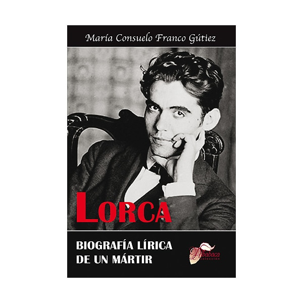 Imagen 0 de Lorca: biografía de un mártir