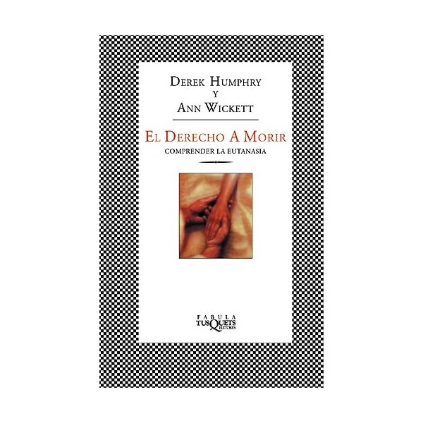 El derecho a morir: Comprender la eutanasia(Bolsillo) (Tapa blanda) 1