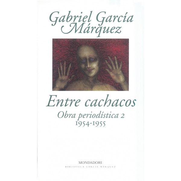 Imagen 0 de Entre cachacos: Obra periodística, 2 (1954-1955) (Tapa blanda)