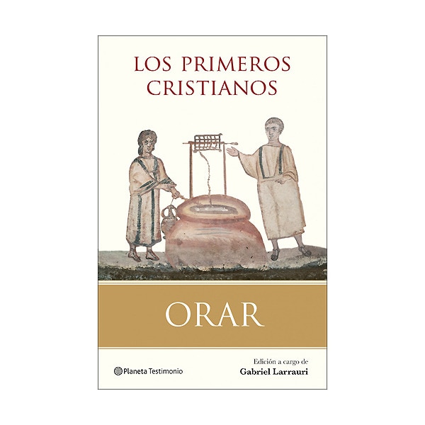 Orar: Los primeros cristianos(Tapa dura) 1