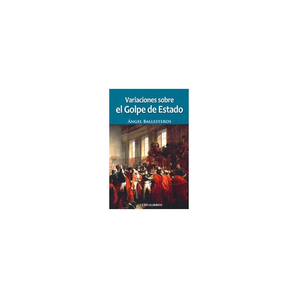 Imagen 0 de Variaciones sobre el golpe de estado (Tapa blanda)