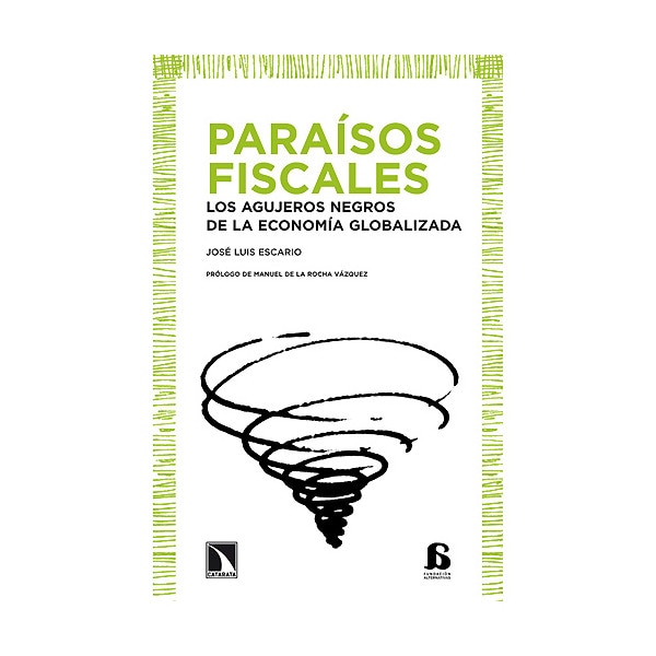 Paraísos Fiscales: Los Agujeros Negros De La Economía Globalizada 1