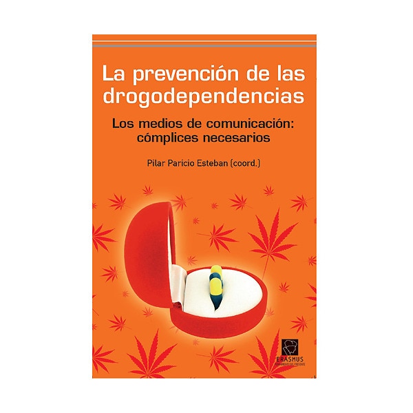 La Prevención De Las Drogodependencias: Los Medios De Comunicación. Cómplices Necesarios 1