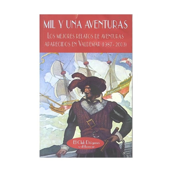 Imagen 0 de Mil y una aventuras: los mejores relatos de aventuras aparecidos en valdemar (1987-2003) (Bolsillo) (Tapa blanda)