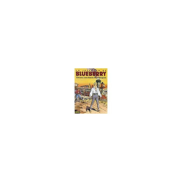 BLUEBERRY 41. ÚLTIMO TREN HACIA WASHINGTON (Capa dura) 1