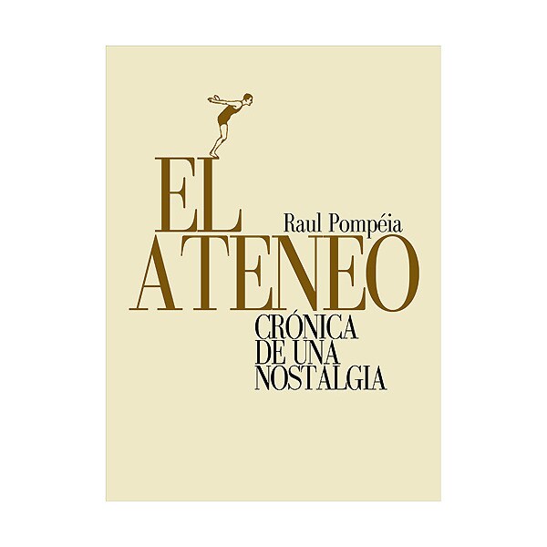 Imagen 0 de El ateneo: crónica de una nostalgia (Tapa blanda)
