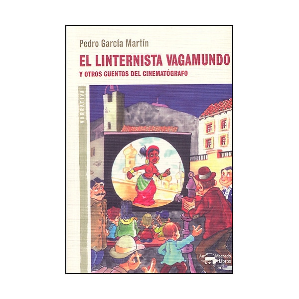 Imagen 0 de El linternista vagamundo: Y otros cuentos del cinematógrafo  (Tapa blanda con solapas)