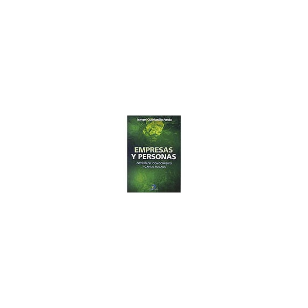 Empresas Y Personas. Gestión Del Conocimiento Y Capital Humano 1