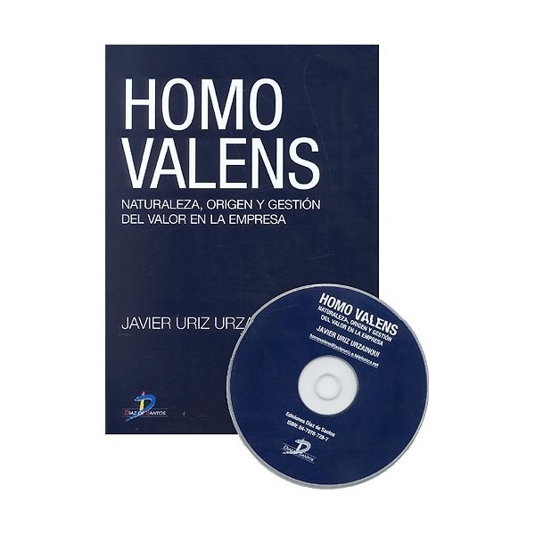 Homo Valens: Naturaleza. Origen Y Gestión Del Valor En La Empresa 1