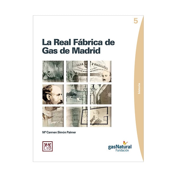 Imagen 0 de La real Fábrica de Gas de Madrid (Tapa blanda)
