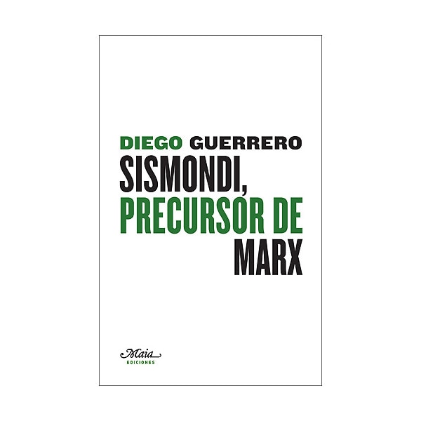 Sismondi. Precursor De Marx 1
