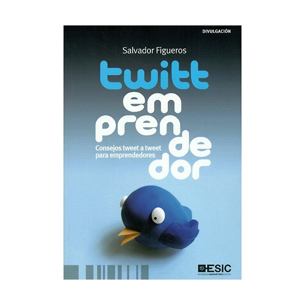 Twittemprendedor. Consejos tweet a tweet para emprendedores (Capa mole com abas) 1