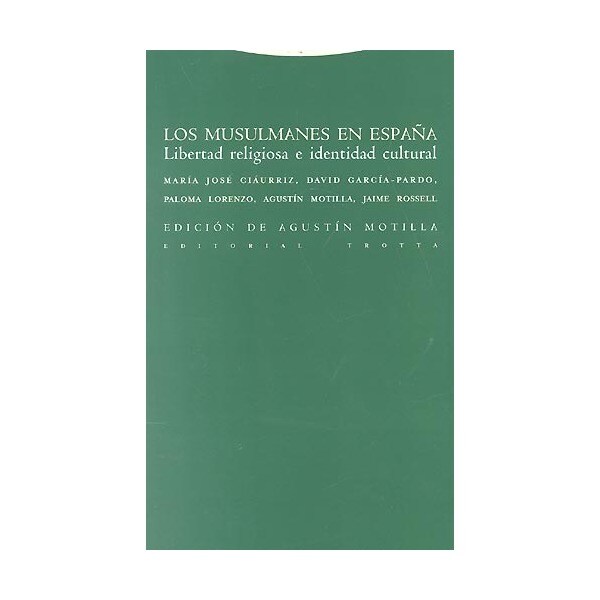 Los musulmanes en españa: Libertad religiosa e identidad cultural(Tapa blanda) 1