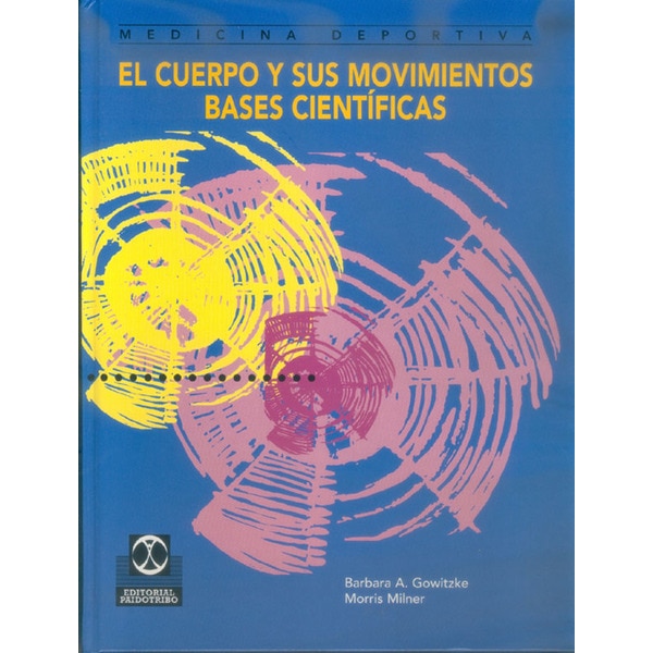 Cuerpo y sus movimientos, El (Capa dura) 1
