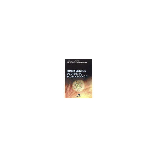 Imagen 0 de Fundamentos de ciencia toxicológica (Tapa blanda)