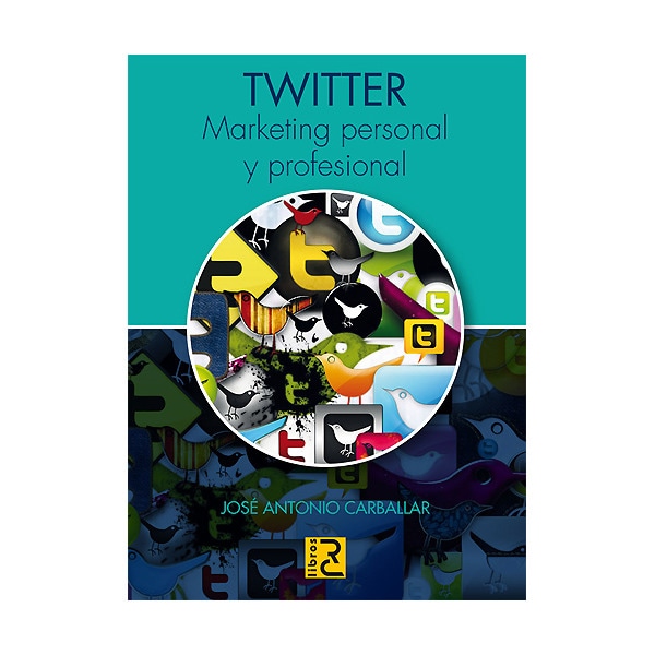 Twitter. Marketing personal y profesional. (Tapa blanda) 1