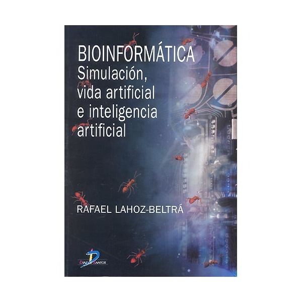 Bioinformática: Simulación. Vida Artificial E Inteligencia Artificial 1