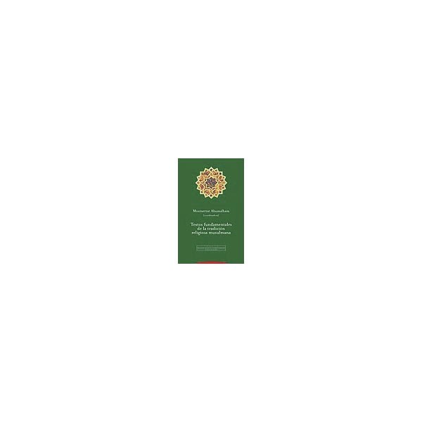 Textos fundamentales de la tradición religiosa musulmana(Tapa blanda) 1