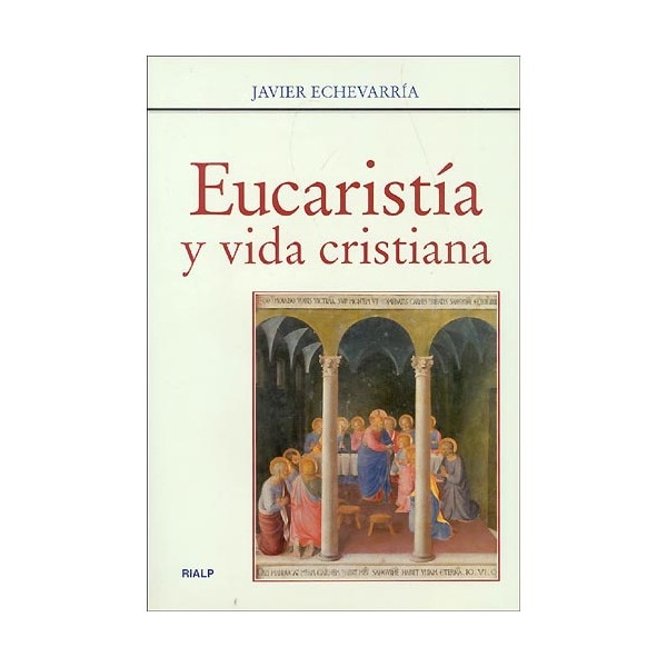 Imagen 0 de Eucaristía y vida cristiana (Tapa dura)
