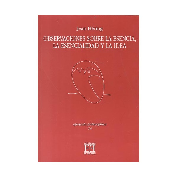 Observaciones Sobre La Esencia. La Esencialidad Y La Idea 1
