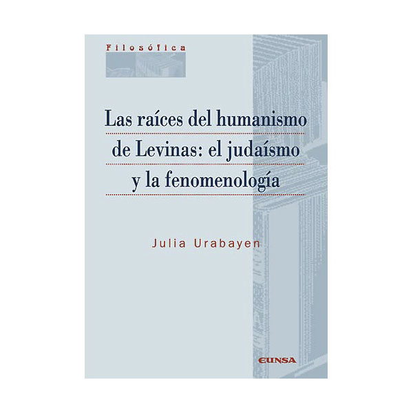 Imagem 0 de Las raíces del humanismo de levinas: el judaísmo y la fenomenología