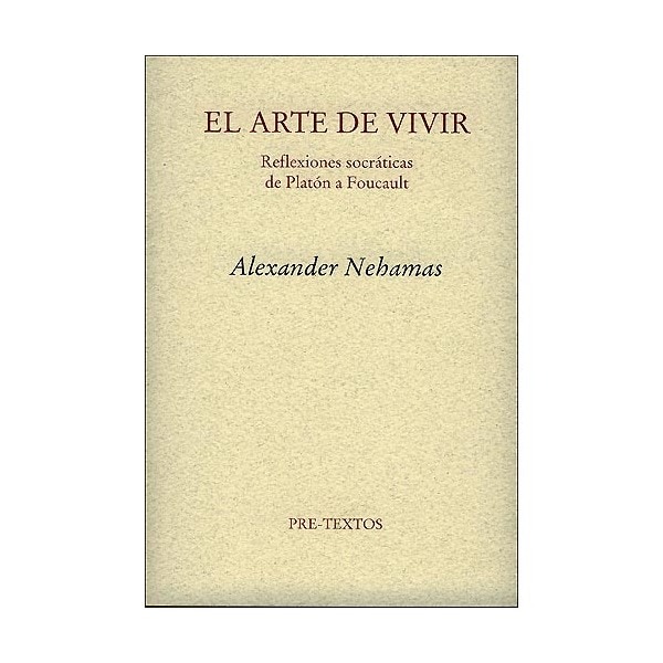 El arte de vivir (Reflexiones socráticas de Platón a Foucault) (Capa mole) 1