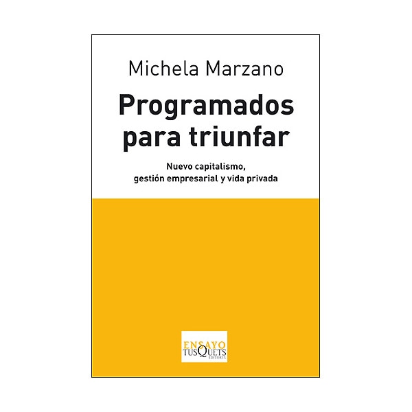 Programados para triunfar: Nuevo capitalismo, gestión empresarial y vida privada(Tapa blanda) 1