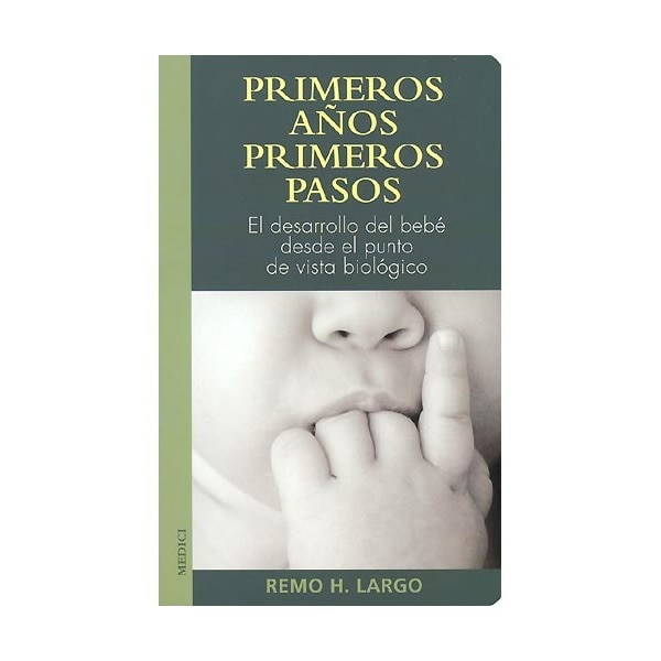 Imagem 0 de Primeros Años Primeros Pasos: El Desarrollo Del Bebé Desde El Punto De Vista Biológico