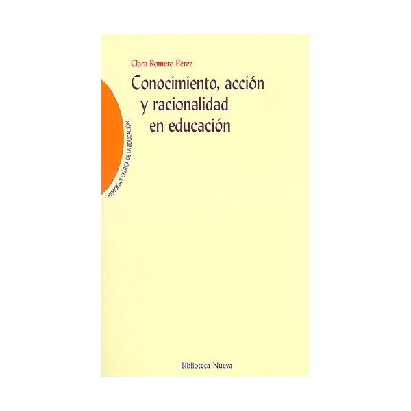 Conocimiento. Acción Y Racionalidad En Educación 1